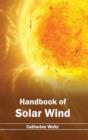 Handbook of Solar Wind - Book