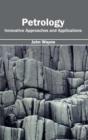 Petrology: Innovative Approaches and Applications - Book