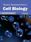 Recent Developments in Cell Biology: Volume IV - Book