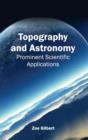 Topography and Astronomy: Prominent Scientific Applications - Book