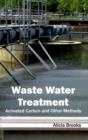 Waste Water Treatment: Activated Carbon and Other Methods - Book