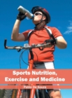 Sports Nutrition, Exercise and Medicine - Book