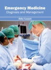 Emergency Medicine : Diagnosis and Management - Book
