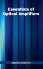 Essentials of Optical Amplifiers - Book