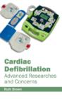 Cardiac Defibrillation: Advanced Researches and Concerns - Book