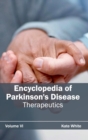 Encyclopedia of Parkinson's Disease: Volume VI (Therapeutics) - Book