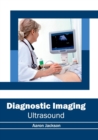 Diagnostic Imaging: Ultrasound - Book