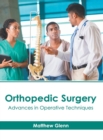Orthopedic Surgery: Advances in Operative Techniques - Book