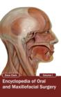 Encyclopedia of Oral and Maxillofacial Surgery: Volume I - Book