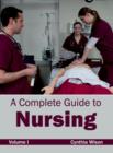 Complete Guide to Nursing: Volume I - Book