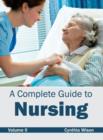 Complete Guide to Nursing: Volume II - Book