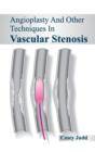 Angioplasty and Other Techniques in Vascular Stenosis - Book