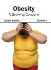 Obesity: A Growing Concern (Volume I) - Book