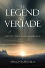 The Legend of Veriade : The Story of How a Living Legend Arose - Book