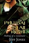Phu Bai Is All Right : Making of a Lieutenant - Book