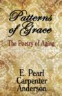 Patterns of Grace : The Poetry of Aging - Book