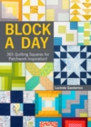 Block a Day : 365 Quilting Squares for Patchwork Inspiration! - Book