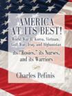 America at Its Best! World War II, Korea, Vietnam, Gulf War, Iraq, and Afghanistan - Its Rosies, Its Nurses, and Its Warriors - Book
