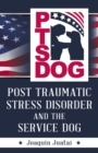 PTSDog : Post Traumatic Stress Disorder and the Service Dog - Book