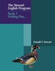 The Stewart English Program : Book 3 Writing Plus . . . - Book