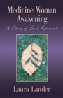 Medicine Woman Awakening : A Story of Soul Retrieval - Book