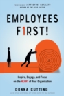 Employees First! : Inspire, Engage, and Focus on the Heart of Your Organization - Book