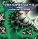 Meus Fractais Favoritos : Volume 1 - Book