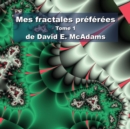 Mes fractales pr?f?r?es : Tome 1 - Book