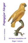 Papegojor F?rger : Ett barns introduktion till f?rger i naturen - Book