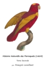 Histoire Naturelle des Perroquets (1805) : Tome Seconde - Book