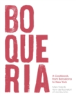 Boqueria : A Cookbook, from Barcelona to New York - Book