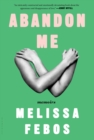 Abandon Me : Memoirs - Book