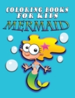 Coloring Book for Kids : Mermaids: Kids Coloring Book - Book