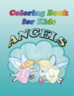 Coloring Book for Kids : Angels: Kids Coloring Book - Book