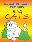 Coloring Books for Kids: Big Cats - Book