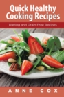 Quick Healthy Cooking Recipes : Dieting and Grain Free Recipes - Book