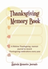 Thanksgiving Memory Book : A Lifetime Thanksgiving Memoir Journal to Record Thanksgiving Celebrations Every Year - Book