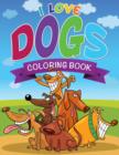 I Love Dogs Coloring Books - Book
