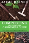 Composting : The Complete Gardeners Guide - Book
