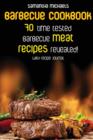 Barbecue Cookbook : 70 Time Tested Barbecue Meat Recipes....Revealed! (with Recipe Journal) - Book