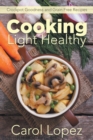 Cooking Light Healthy : Crockpot Goodness and Grain Free Recipes - Book