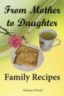 From Mother to Daughter - Family Recipes - Book