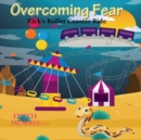Overcoming Fear : Rick's Roller Coaster Ride - Book
