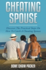 Cheating Spouse : Discover the Practical Steps on How to Catch a Cheating Spouse - Book