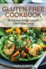Gluten Free Cookbook : Gluten Free Weight Loss for Gluten Free Living - Book