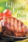Gluten Free Diet : Gluten Free Recipes for the Gluten Free Diet - Book