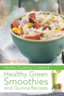 Healthy Cooking Cookbook : Healthy Green Smoothies and Quinoa Recipes - Book