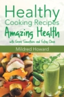 Healthy Cooking Recipes : Amazing Health with Green Smoothies and Eating Clean - Book