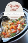 Healthy Diet : Lose Belly Fat and Slow Cooker Recipes - Book
