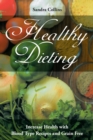 Healthy Dieting : Increase Health with Blood Type Recipes and Grain Free - Book